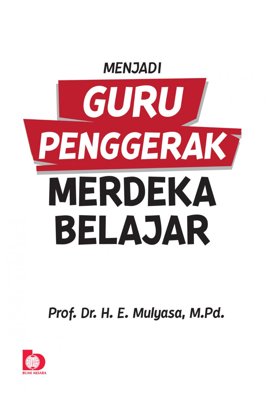 Menjadi Guru Penggerak Merdeka Belajar